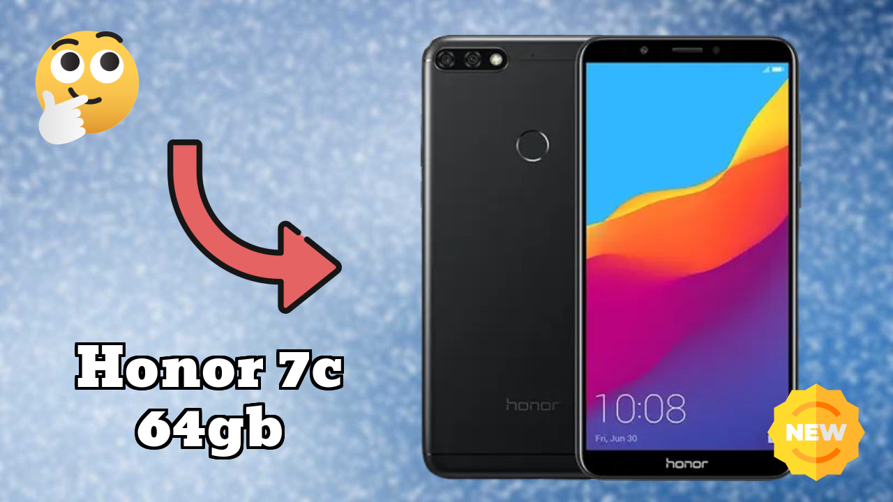 Honor 7C 64GB 2026: Latest Model Review and Fetchers