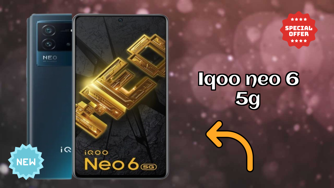 Is IQOO Neo 6 5G the Best Choice in 2026? Full Review
