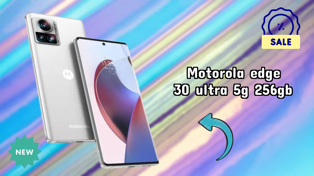 Motorola Edge 30 Ultra 5G 256GB at ₹39,999 - Best Deal Available Right Now