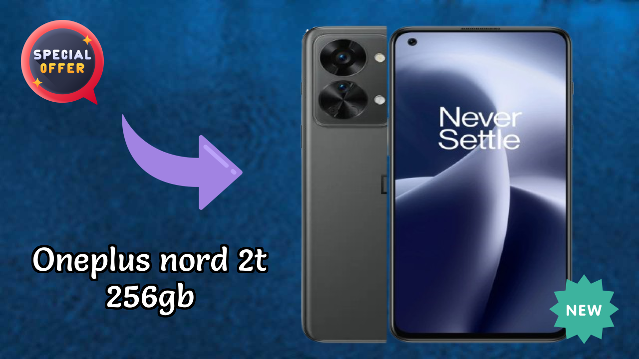 OnePlus Nord 2T 256GB Price: ₹30,290 - Complete Review