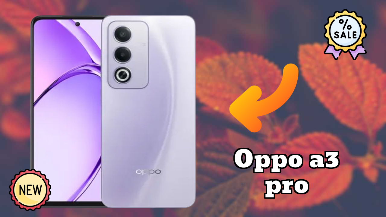 OPPO A3 Pro Price Drop: Now Available at ₹16,999