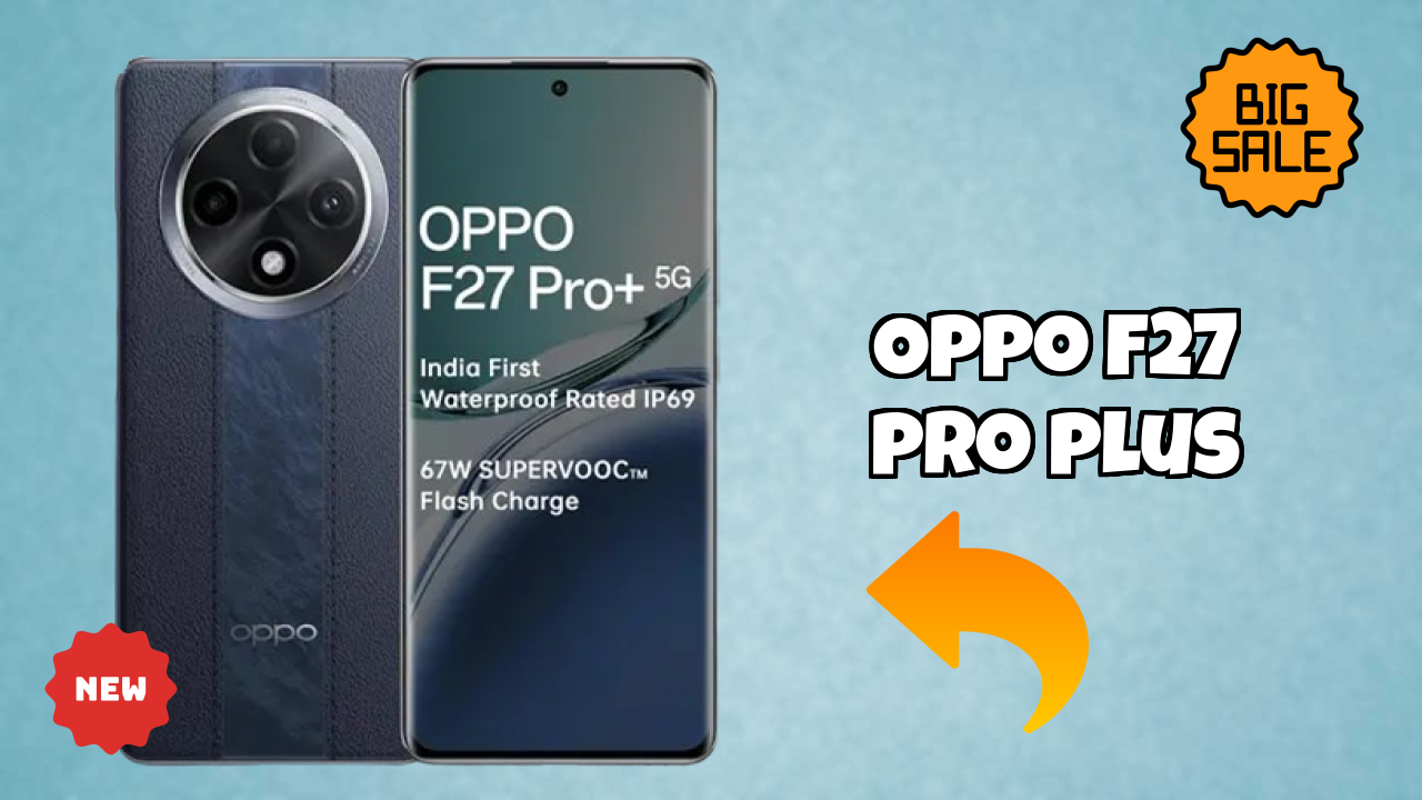 OPPO F27 Pro Plus Display Analysis: AMOLED Quality