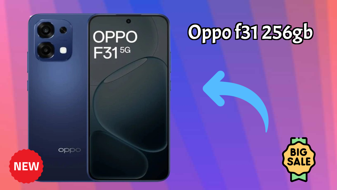 OPPO F31 256GB Battery Life: 7000 MAh Real-World Test