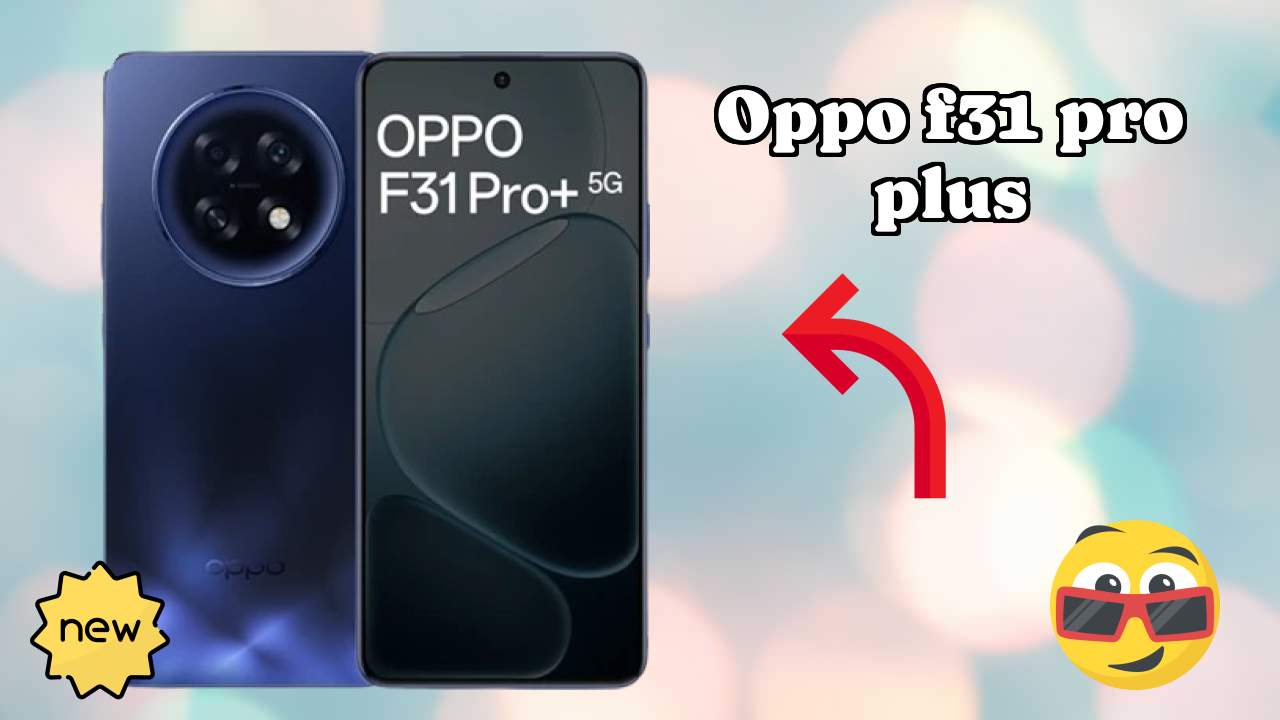 OPPO F31 Pro Plus at ₹32,999 - Complete Buying Guide
