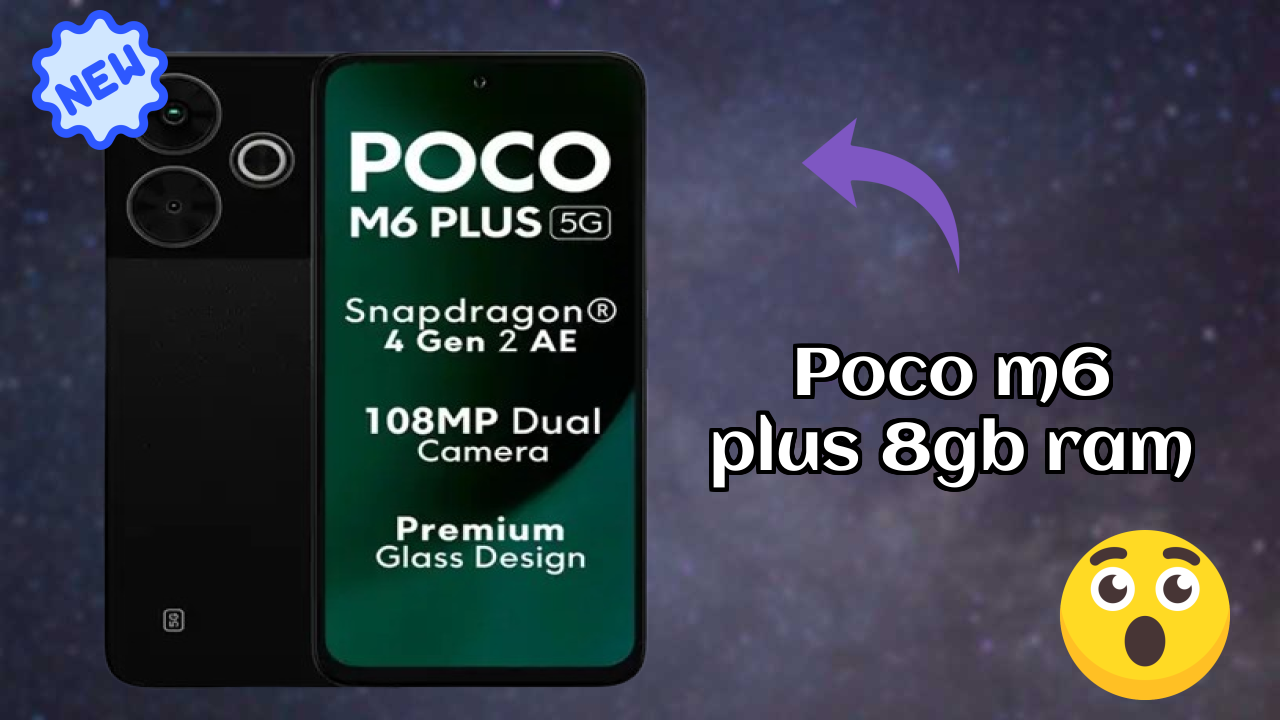 POCO M6 Plus 8GB RAM Analysis: 8 GB RAM Sufficient for Apps?