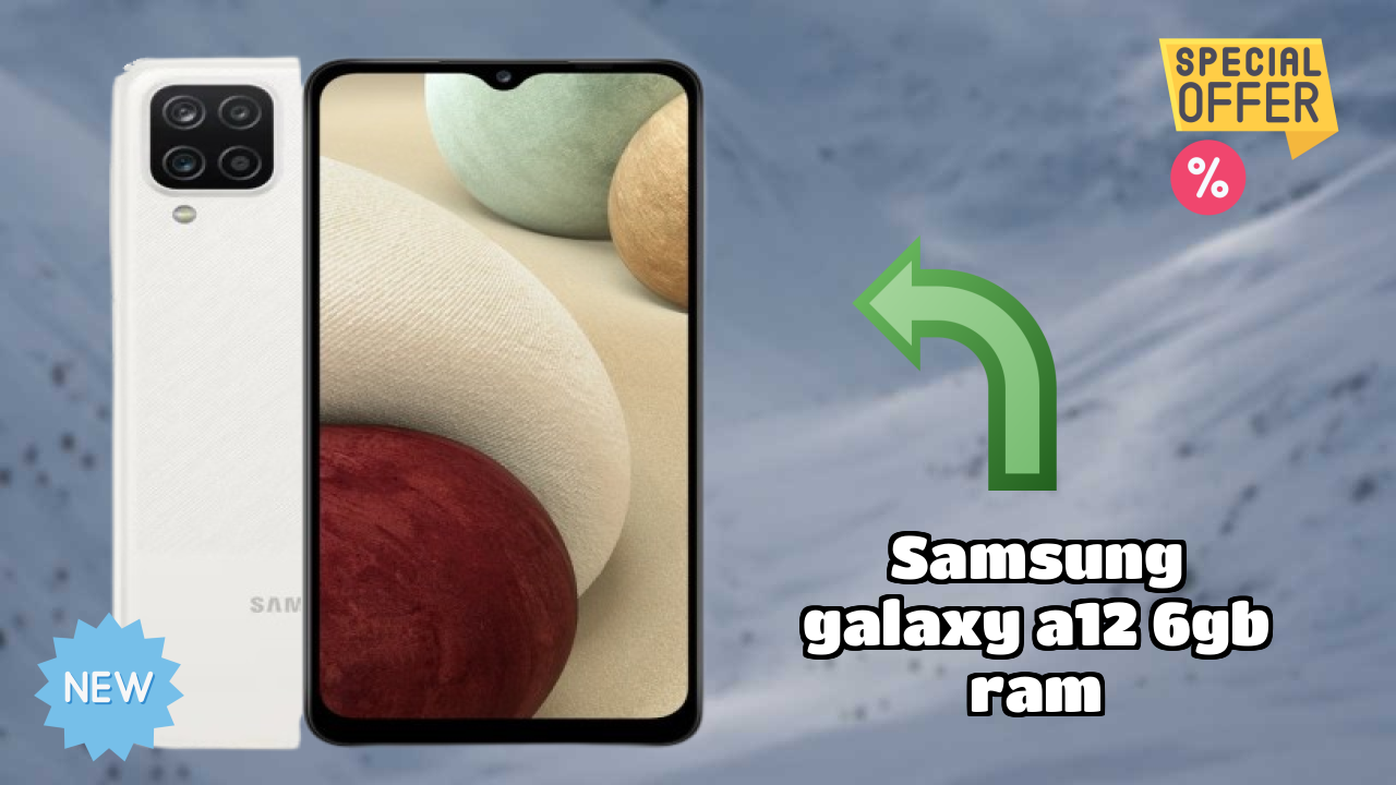 Samsung Galaxy A12 6GB RAM 2026 Feature Battle – Top Choice?
