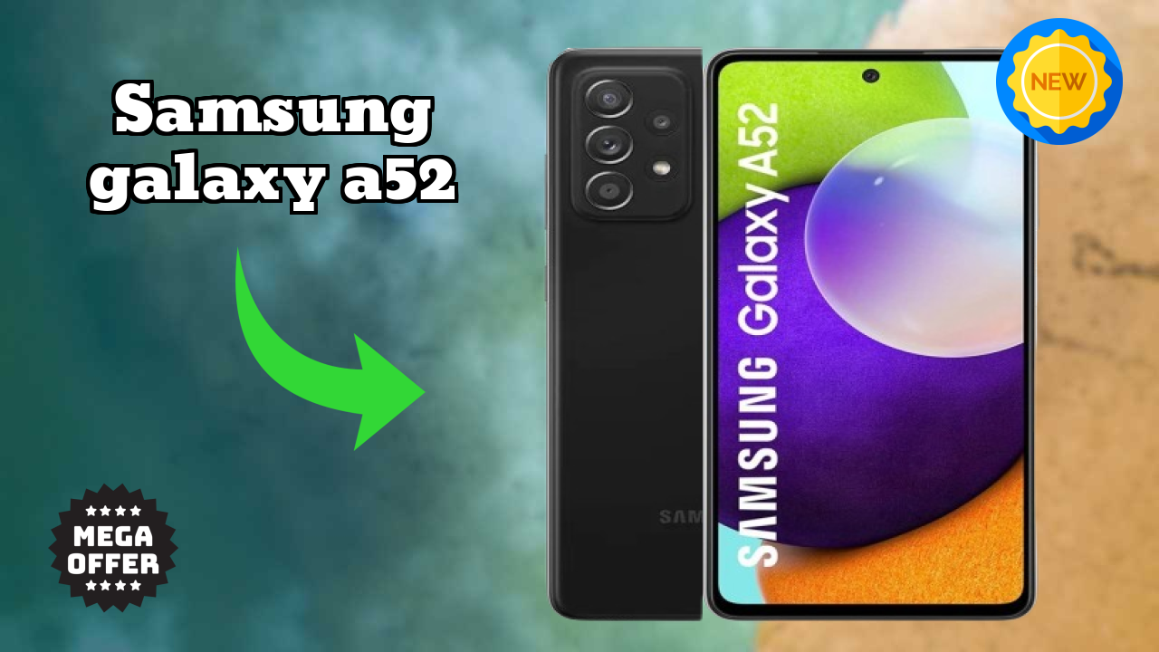 Samsung Galaxy A52 Battery Life: 4500 MAh How Long Lasts