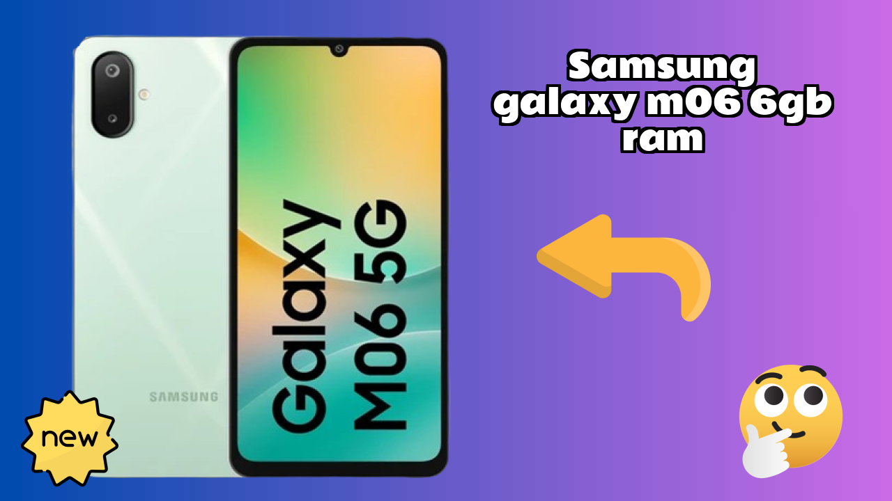 Samsung Galaxy M06 6GB RAM Display Size: 6.7 Inches (17.02 Cm) Screen Quality