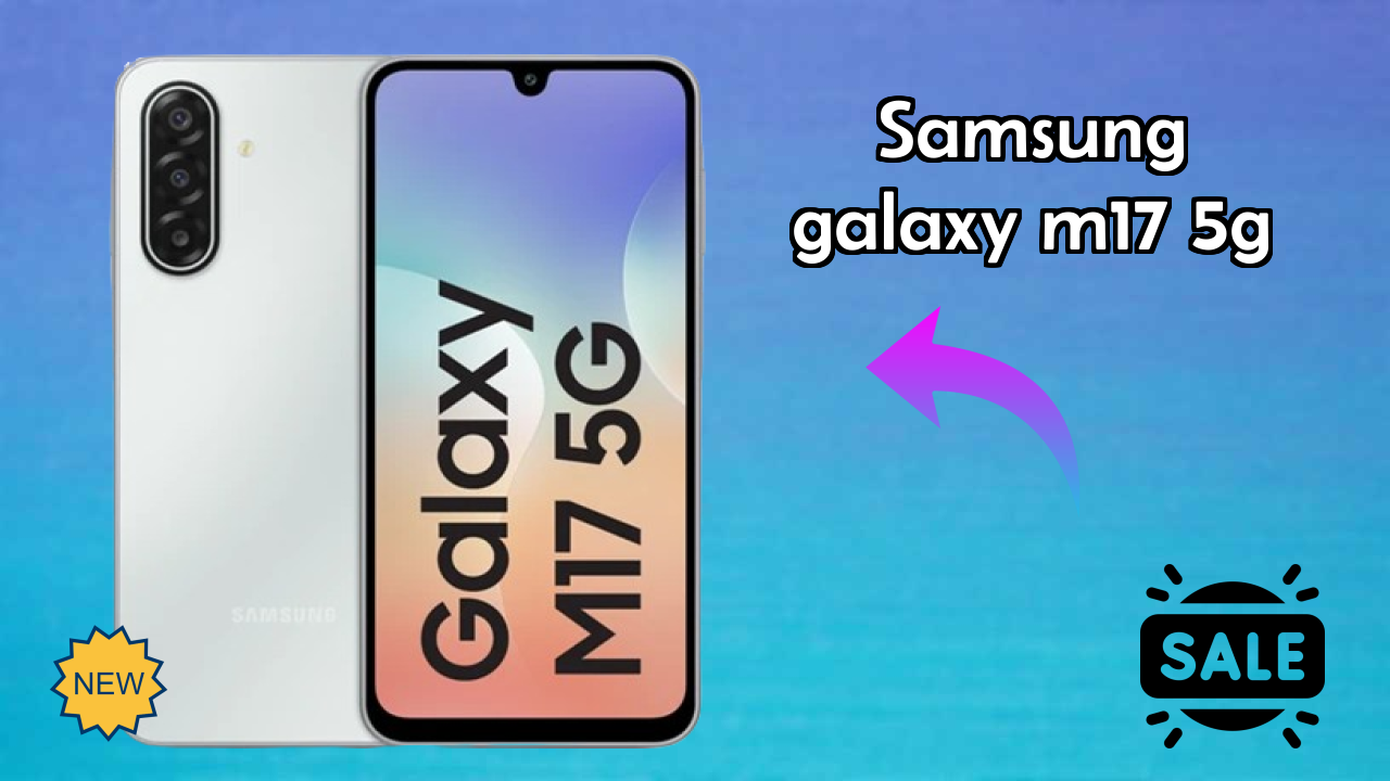 Samsung Galaxy M17 5G at ₹12,999 - Complete Review & Rating