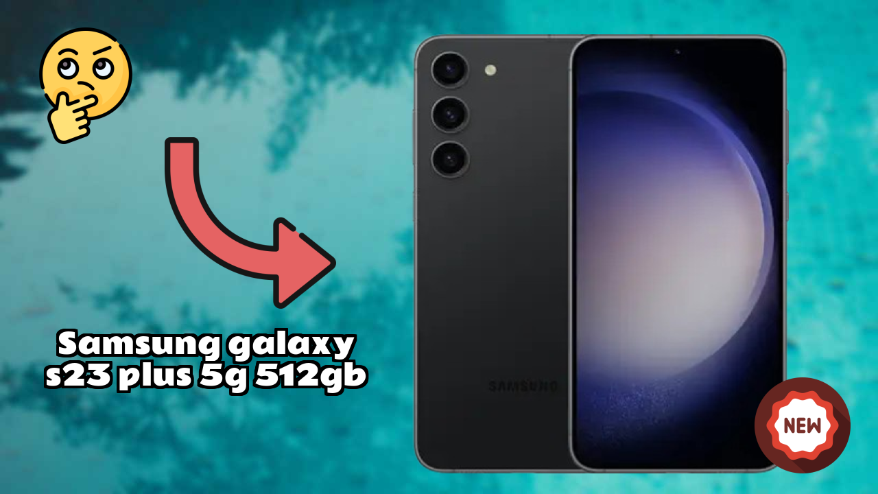 Samsung Galaxy S23 Plus 5G 512GB Complete Review: Everything You Need to Know