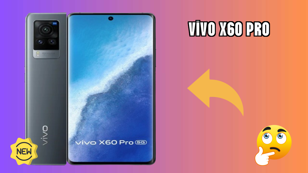 Why Vivo X60 Pro Could Be Your Next Phone in 2026
